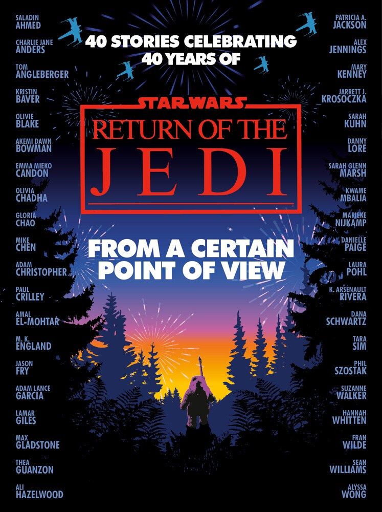 Anthology cover. An ewok is centred on the cover, back to the viewer, surrounded by ferns while gazing out over conifers silhouetted against a sunset-gradient sky in which fireworks appear to be going off. The names of the contributors are laid out in the left and right hand margins of the cover in alphabetical order, beginning with Saladin Ahmed at top left and ending with Alyssa Wong at bottom right. A full list of the contributors is at the link.  