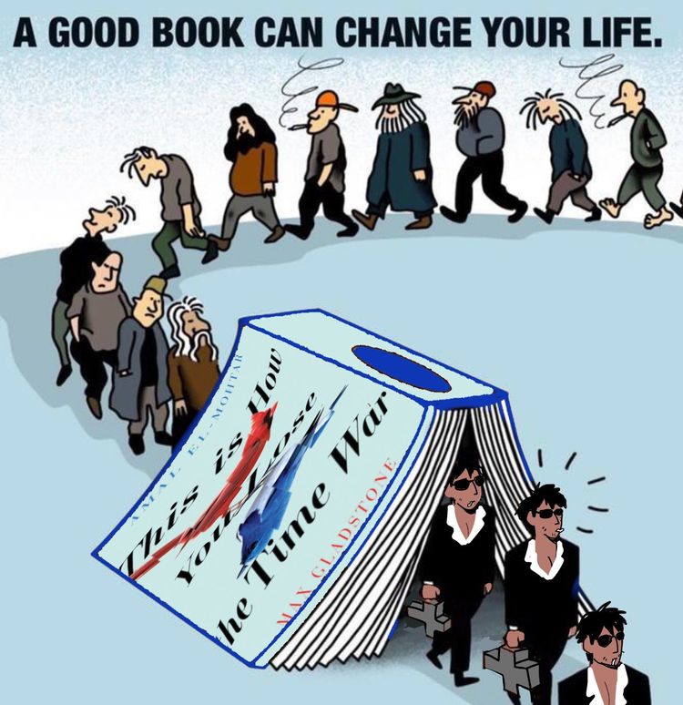 Meme captioned "a good book can change your life": wee men walk under a tented copy of Time War & emerge as Nicholas Wolfwood